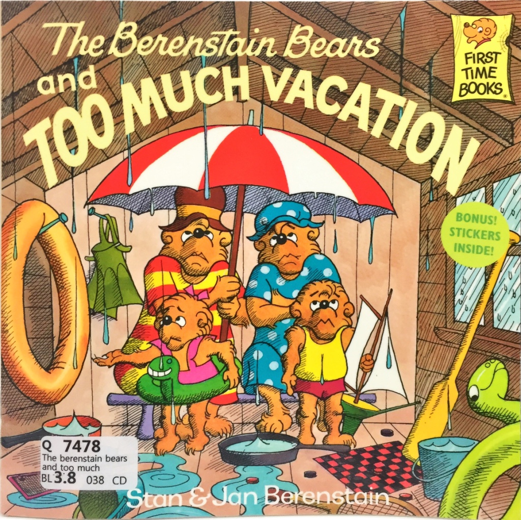 The Berenstain Bears and Too Much Vacation