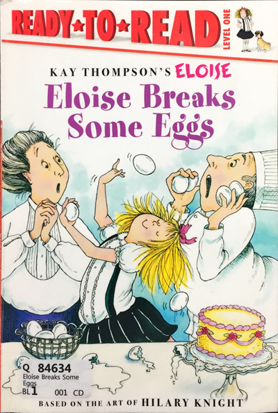 Eloise Breaks Some Eggs