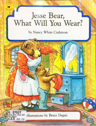 Jesse Bear, What Will You Wear?