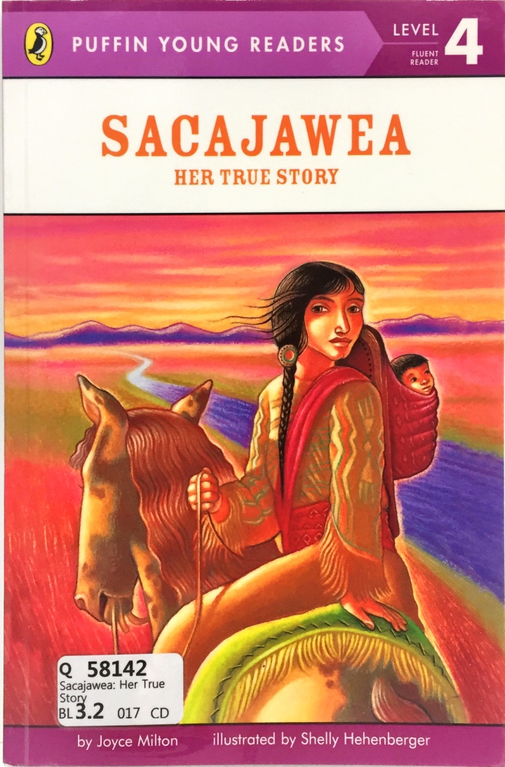 Sacajawea: Her True Story