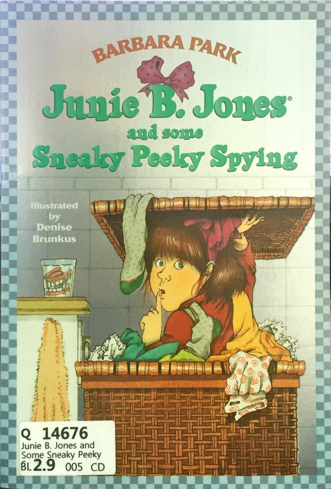 Junie B. Jones and Some Sneaky Peeky Spying