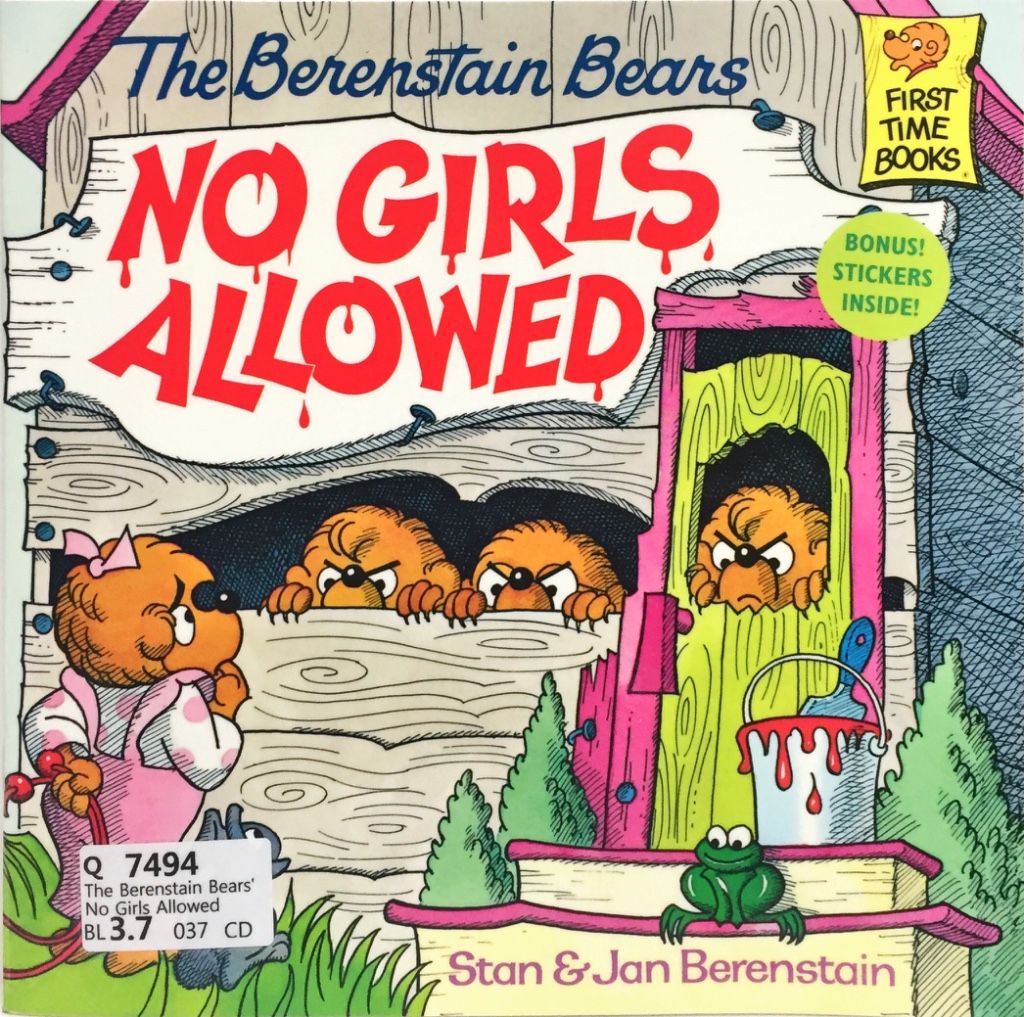 The Berenstain Bears' No Girls Allowed
