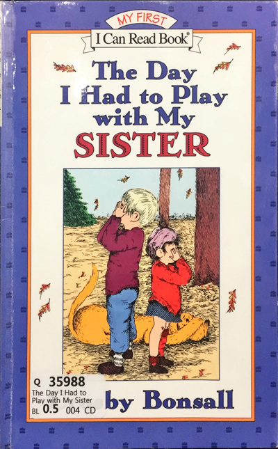 The Day I Had to Play with My Sister