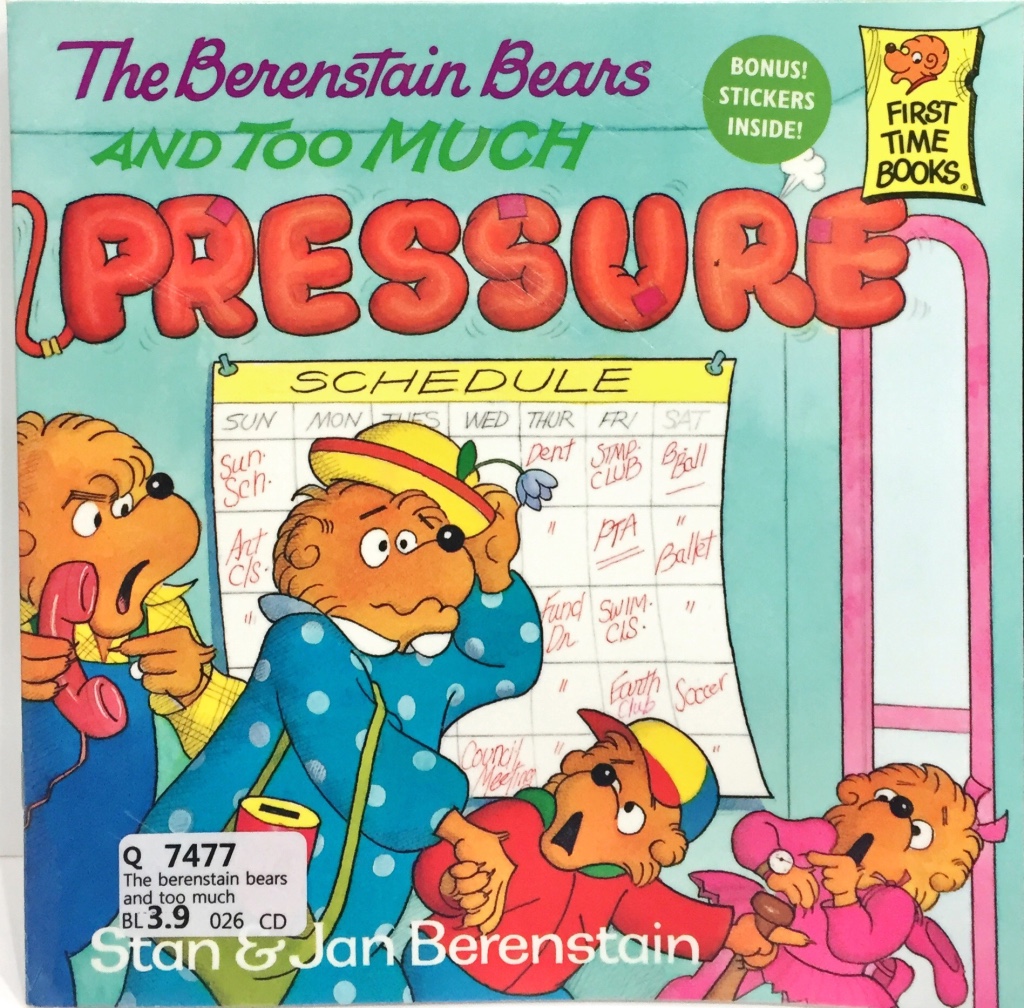 The Berenstain Bear and Too Much Pressure