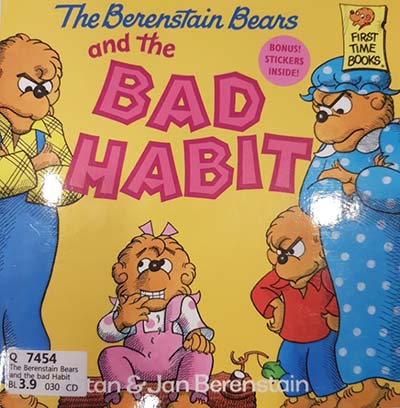The Berenstain Bears and the Bad Habit
