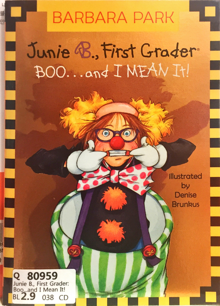 Junie B., First Grader: Boo... and I Mean It!