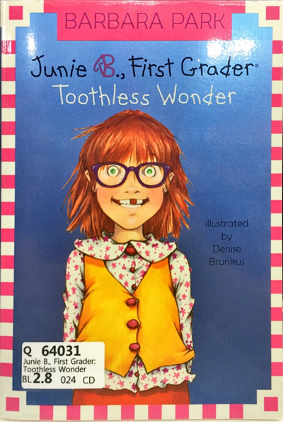 Junie B., First Grader: Toothless Wonder