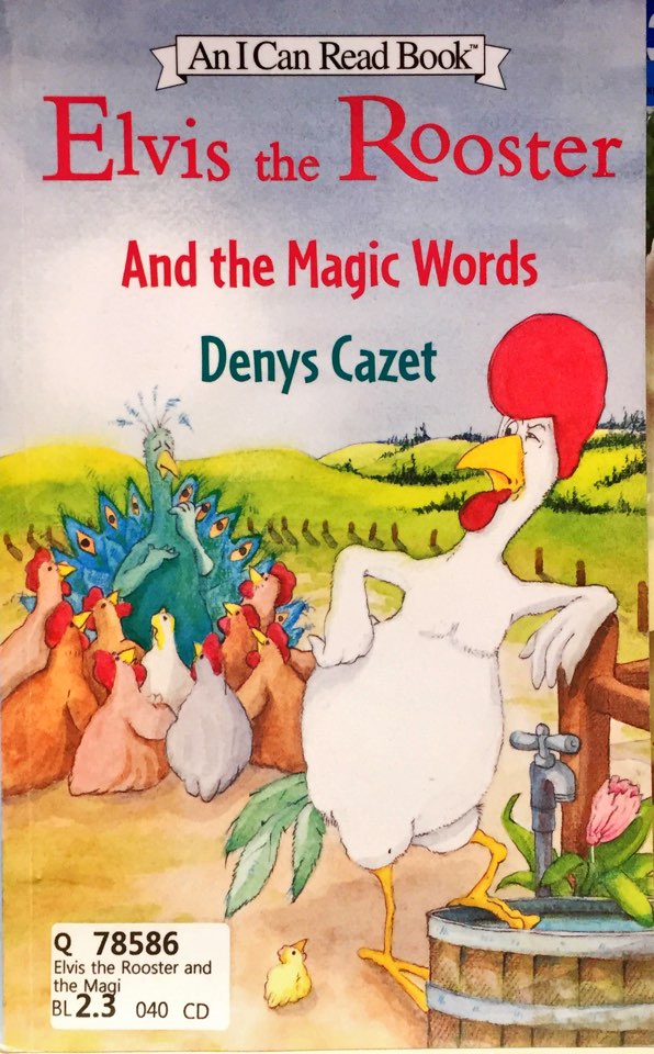 Elvis the Rooster and the Magic Words