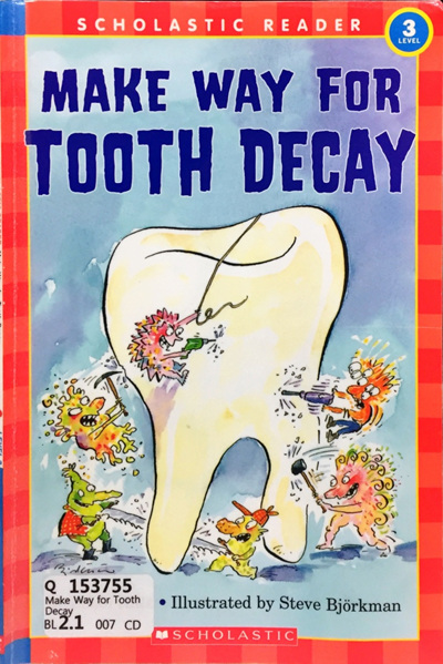 Make Way for Tooth Decay