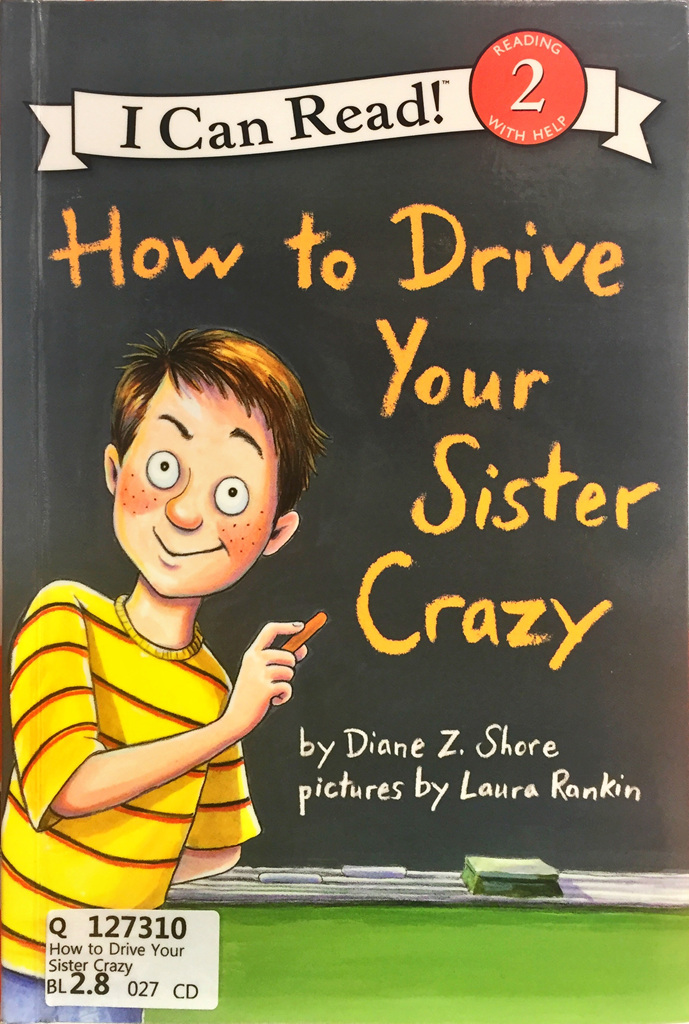 How to Drive Your Sister Crazy