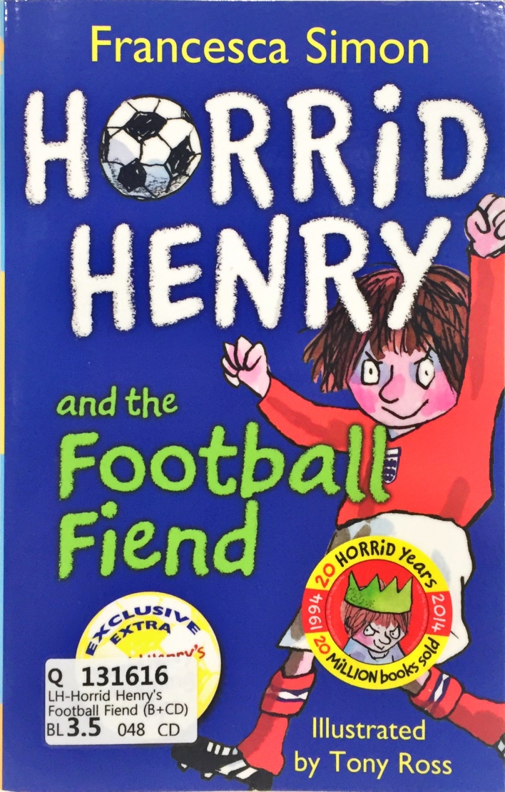 Horrid Henry and the Football Fiend